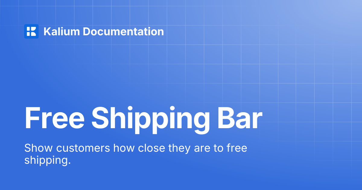 Free Shipping Bar | Kalium Documentation